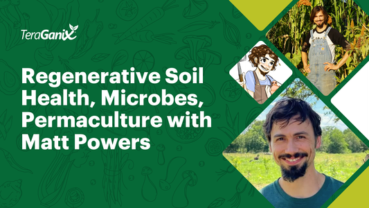 Episode 06 | Regenerative Soil Health, Microbes, Permaculture with Matt Powers