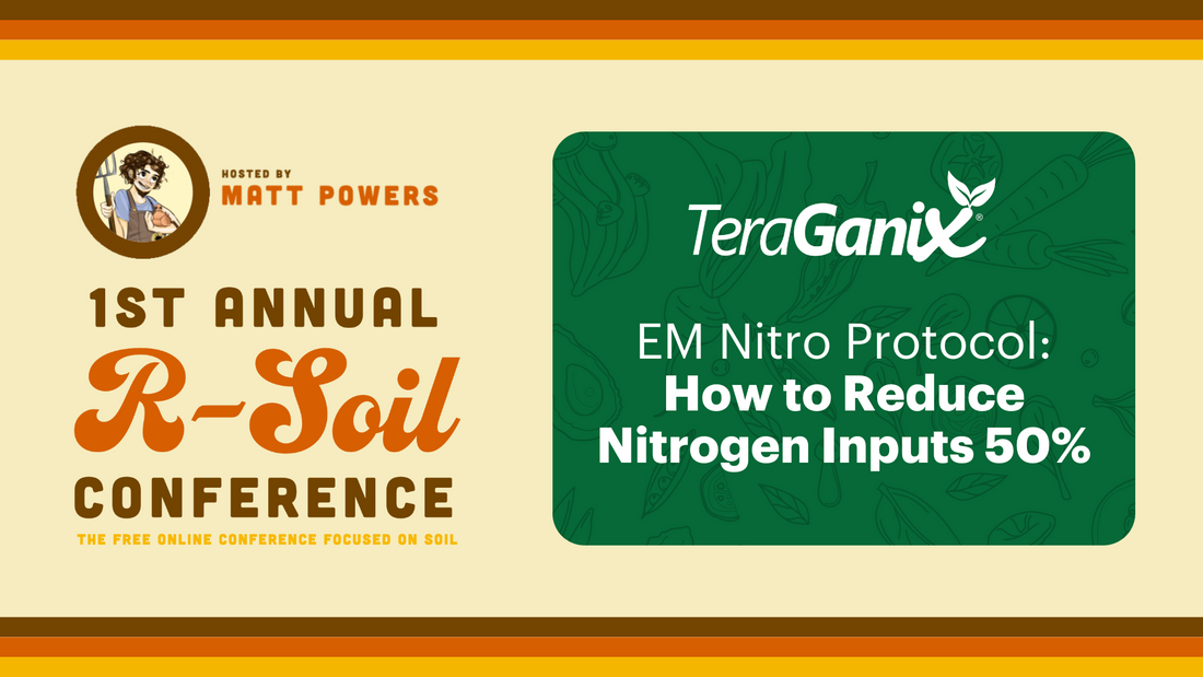 Episode 02 | R-Soil Conference: EM Nitro Protocol - How to Reduce Nitrogen Inputs 50%